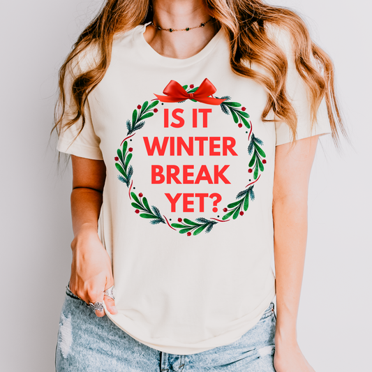 teacher shirt is it winter break yet 