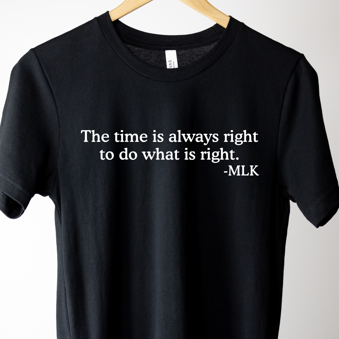 The Time Is Always Right Quote Tee