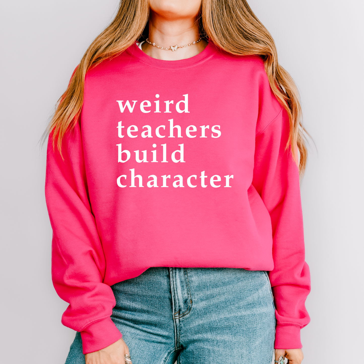 Weird Teachers Build Character Crewneck Sweatshirt