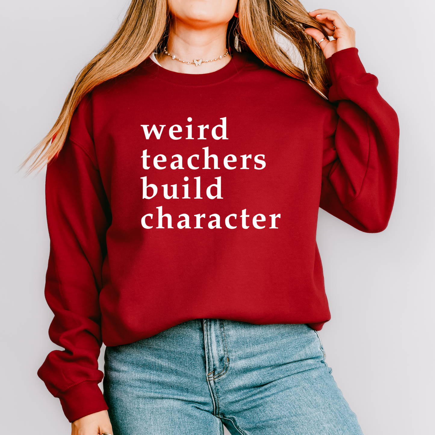 Weird Teachers Build Character Crewneck Sweatshirt