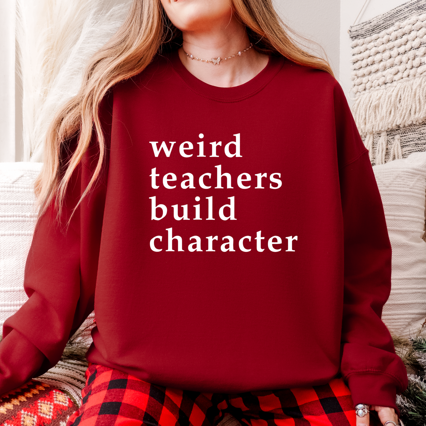 Weird Teachers Build Character Crewneck Sweatshirt