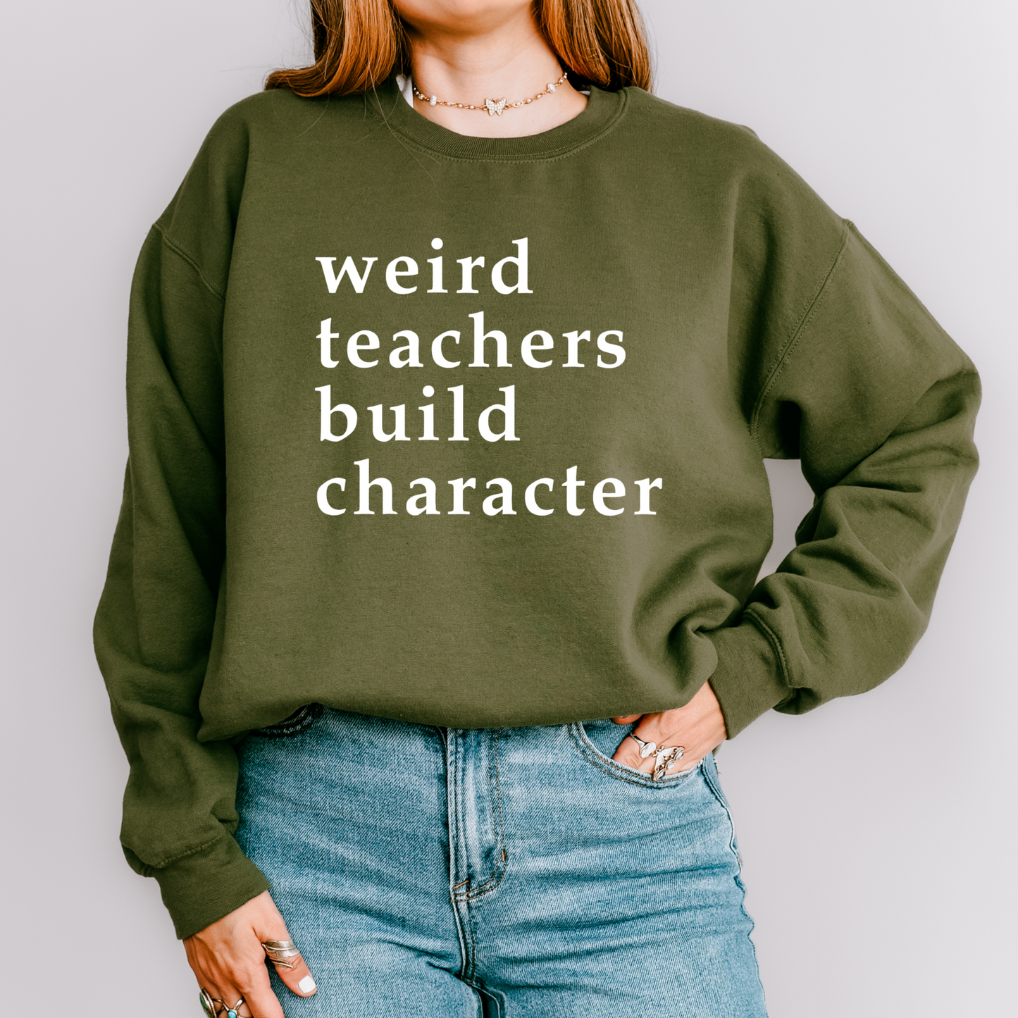 Weird Teachers Build Character Crewneck Sweatshirt